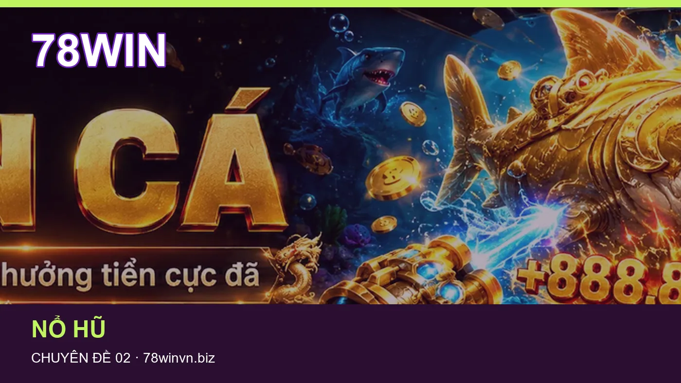 Danh sách kiểm tra thông tin Trò chơi dành cho người đọc 78WIN