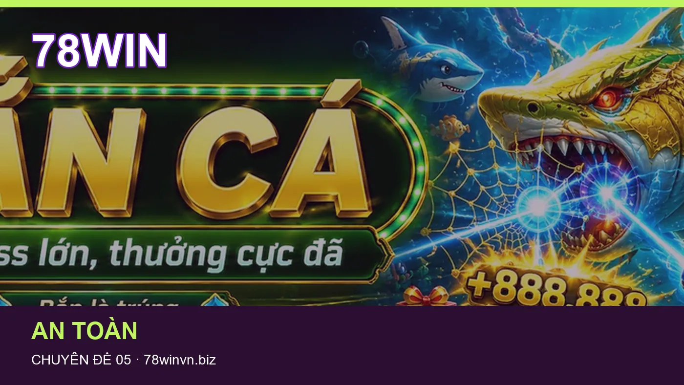 Trải nghiệm Trò chơi trên điện thoại cùng cẩm nang 78WIN