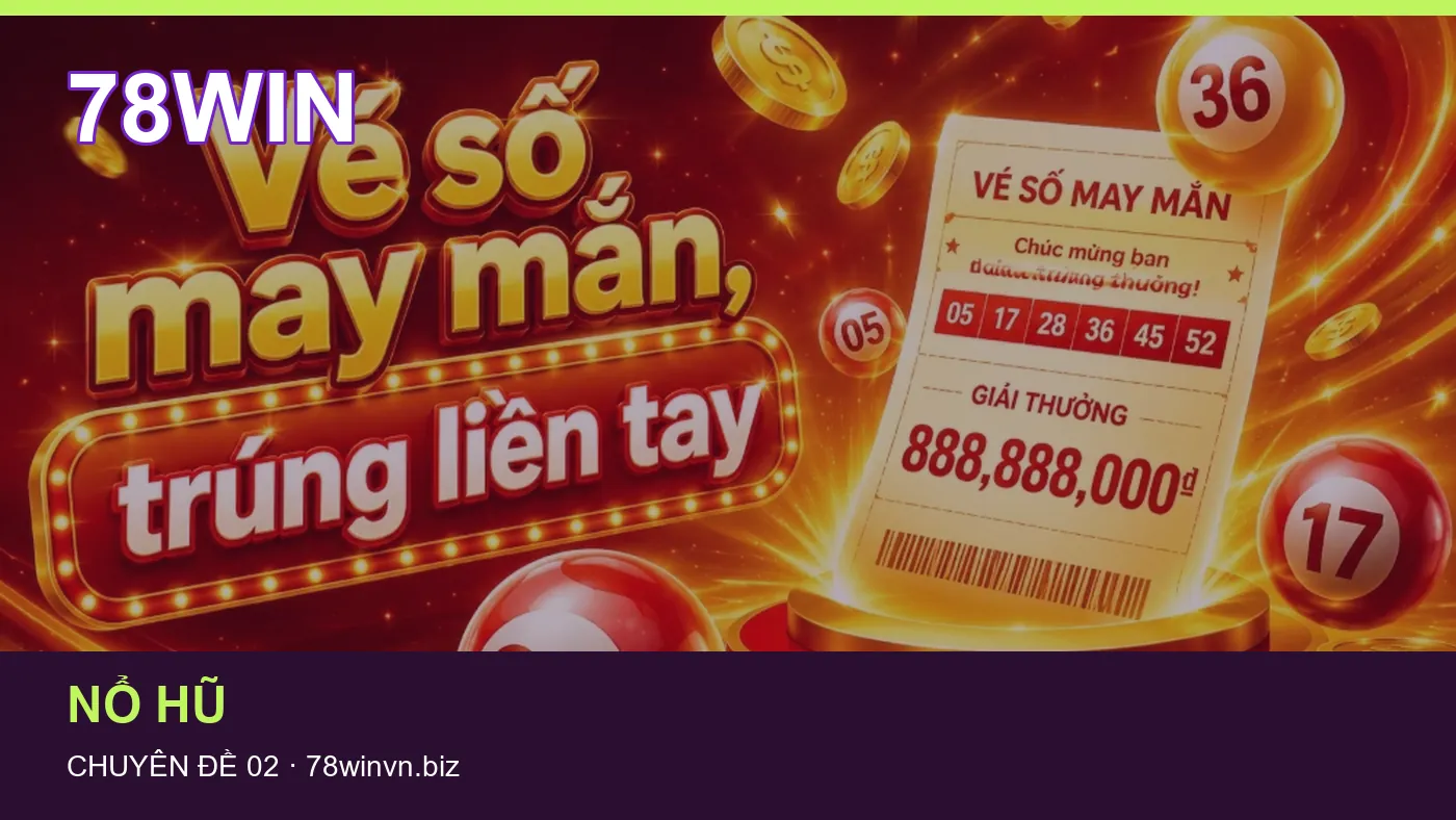 Đối chiếu nguồn và thời điểm cập nhật trong An toàn của 78WIN